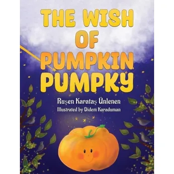 Cizojazyčná kniha Wish of Pumpkin Pumpky - Unlenen, Rusen Karatas