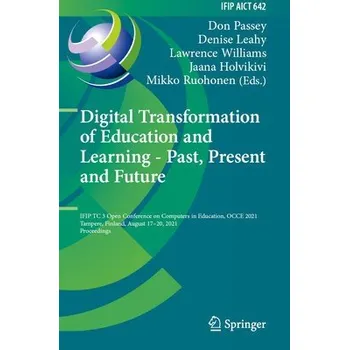 Digital Transformation of Education and Learning - Past, Present and Future