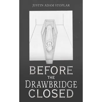 Cizojazyčná kniha Before the Drawbridge Closed - Stoplar, Justin Adam