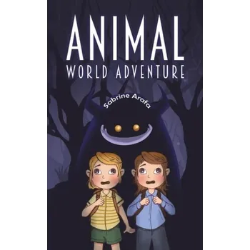Cizojazyčná kniha Animal World Adventure - Arafa, Sabrine