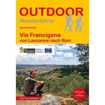 Cestování Via Francigena von Lausanne nach Rom - Retterath, Ingrid [DE] (2025, Brožovaná, Stein, Conrad Verlag)