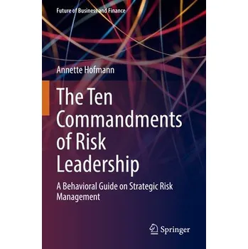 Ten Commandments of Risk Leadership - Hofmann, Annette
