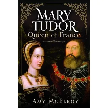 Mary Tudor - McElroy, Amy