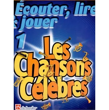 Cizojazyčná kniha Ecouter, Lire & Jouer 1 - Les Chansons Celebres