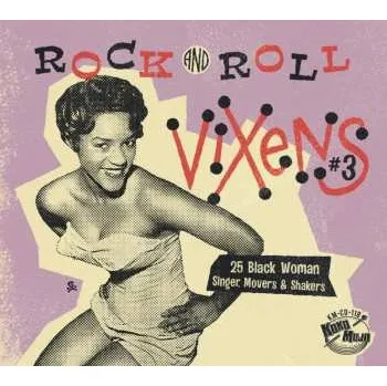 Zahraniční hudba CD Various: Rock And Roll Vixens #3 (25 Black Woman Singer, Movers & Shakers) 2021