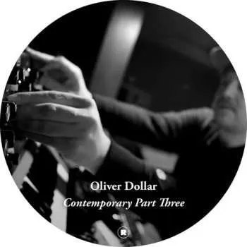Hudba LP Oliver Dollar: Contemporary Part Three 2025