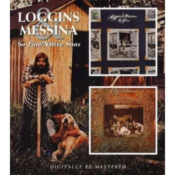 Hudba CD Loggins And Messina: So Fine / Native Sons 2009