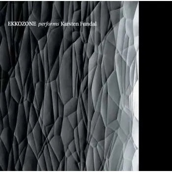 Zahraniční hudba CD Ekkozone: Ekkozone Performs Karsten Fundal 2015