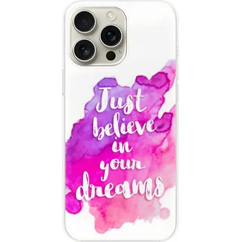 Odolné silikonové pouzdro iSaprio - Believe - iPhone 16 Pro Max