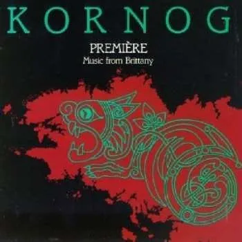Zahraniční hudba CD Kornog: Premiere : Music From Brittany 2017