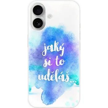 Pouzdro na mobilní telefon Odolné silikonové pouzdro iSaprio - Jaký si to uděláš - iPhone 16