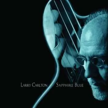 Zahraniční hudba CD Larry Carlton: Sapphire Blue 2004
