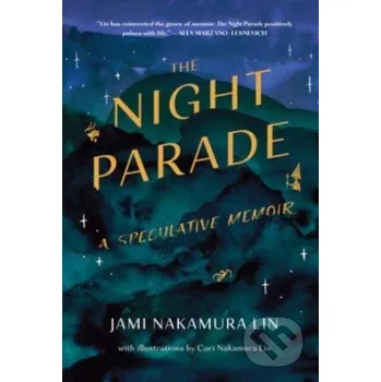 The Night Parade - Jami Nakamura Lin Mariner Books