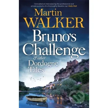 Beletrie pro dospělé Bruno's Challenge & Other Dordogne Tales - Martin Walker Quercus
