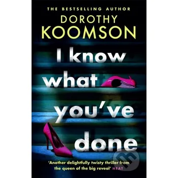 I Know What You've Done - Dorothy Koomson Headline Book