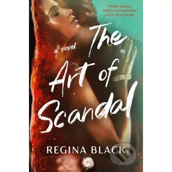 Umění The Art of Scandal - Regina Black Grand Central Publishing