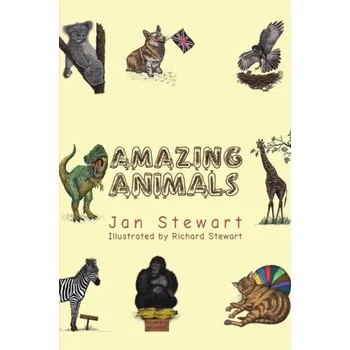Cizojazyčná kniha Amazing Animals - Stewart, Jan