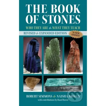 Populárně naučná literatura pro dospělé The Book of Stones - Naisha Ahsian, Robert Simmons Destiny Books