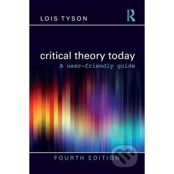 Critical Theory Today - Lois Tyson Routledge