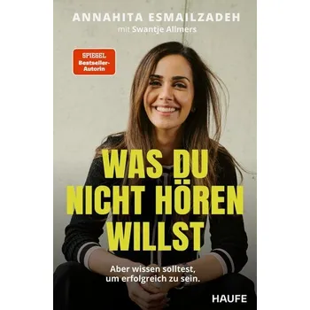 Was du nicht hören willst - Esmailzadeh, Annahita