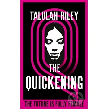 The Quickening - Talulah Riley Hodder and Stoughton