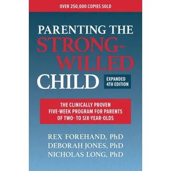 Cizojazyčná kniha Parenting the Strong-Willed Child - Forehand, Rex, Ph.d. a Jones, Deborah J., Ph.D. a Long, Nicholas, Ph.d.