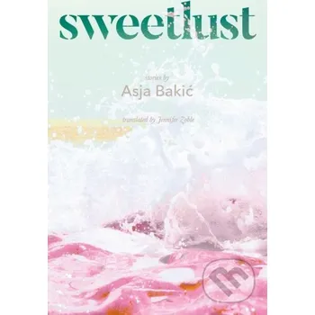 Beletrie pro dospělé Sweetlust - Asja Baki
