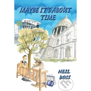 Maybe It’s About Time - Neil Boss Matador