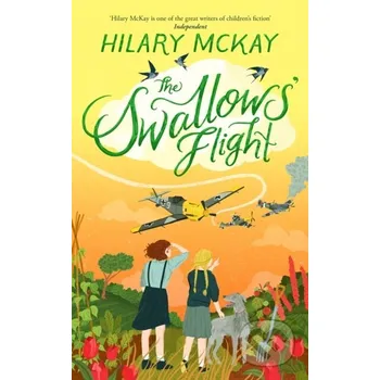 Beletrie pro dospělé The Swallows' Flight - Hilary Mckay Pan Macmillan