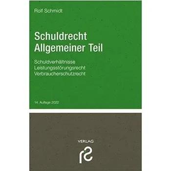 Schuldrecht Allgemeiner Teil - Schmidt, Rolf [DE] (2022, Měkká, Schmidt, Dr. Rolf Verlag)