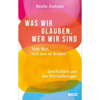 Osobní rozvoj Was wir glauben, wer wir sind - Özdemir, Nesibe