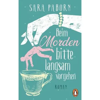 Beim Morden bitte langsam vorgehen - Paborn, Sara [DE] (2019, Brožovaná, Penguin TB Verlag)