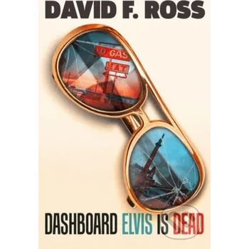 Dashboard Elvis is Dead - David F. Ross Orenda