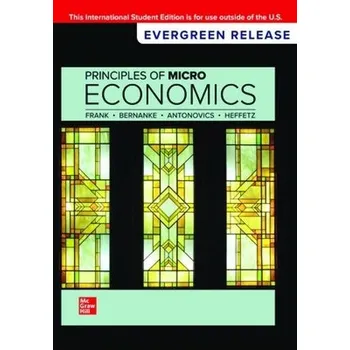 Kniha Principles of Microeconomics: 2024 Release ISE - Frank, Robert a Bernanke, Ben a Antonovics, Kate a Heffetz, Ori