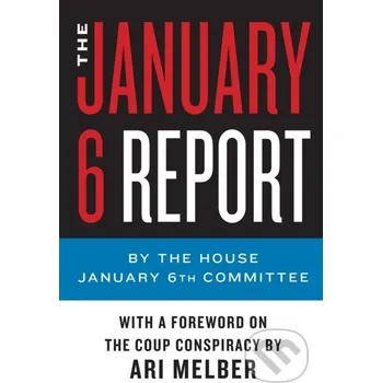 The January 6 Report - The January 6th Committee HarperCollins