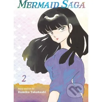 Mermaid Saga Collector's Edition, Vol. 2 - Rumiko Takahashi Viz Media