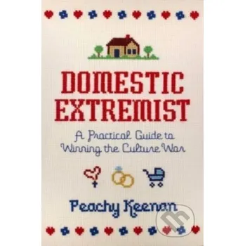 Domestic Extremist - Peachy Keenan Regnery