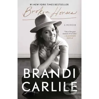 Literární biografie Broken Horses - Brandi Carlile Random House