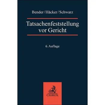 Tatsachenfeststellung vor Gericht - Häcker, Robert