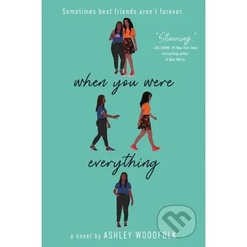 When You Were Everything - Ashley Woodfolk Ballantine