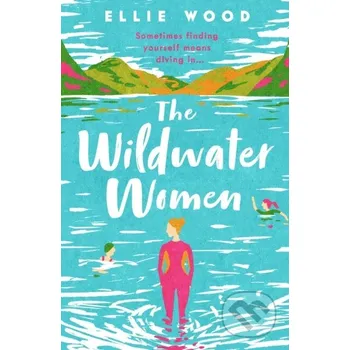 The Wildwater Women - Eloise Wood HarperCollins