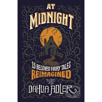 At Midnight - Dahlia Adler Flatiron Books