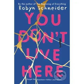You Don't Live Here - Robyn Schneider HarperCollins
