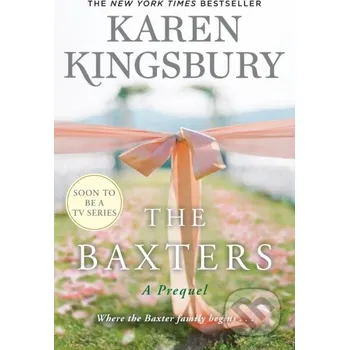 The Baxters - Karen Kingsbury Atria Books