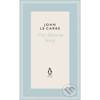 The Mission Song - John Le Carre Penguin Classics