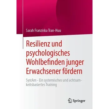 Resilienz und psychologisches Wohlbefinden junger Erwachsener fördern - Nghia, Tran Le Huu (Monash University, Australia)