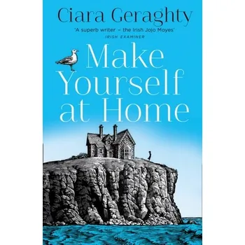 Populárně naučná literatura pro dospělé Make Yourself at Home - Geraghty, Ciara