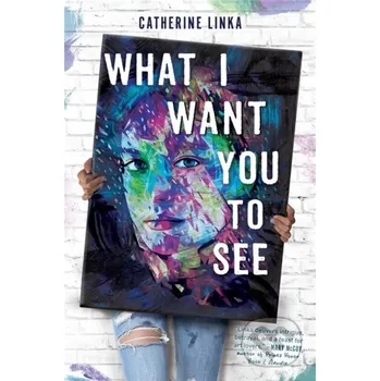 Beletrie pro dospělé What I Want You to See - Catherine Linka