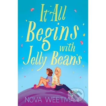 Cizojazyčná kniha It All Begins with Jelly Beans - Nova Weetman Margaret K. McElderry Books