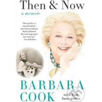 Then And Now - Barbara Cook HarperCollins Publishers